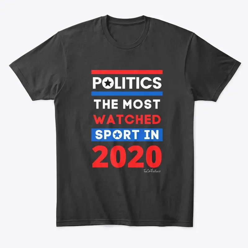 Politics The Most Watched Sport in 2020