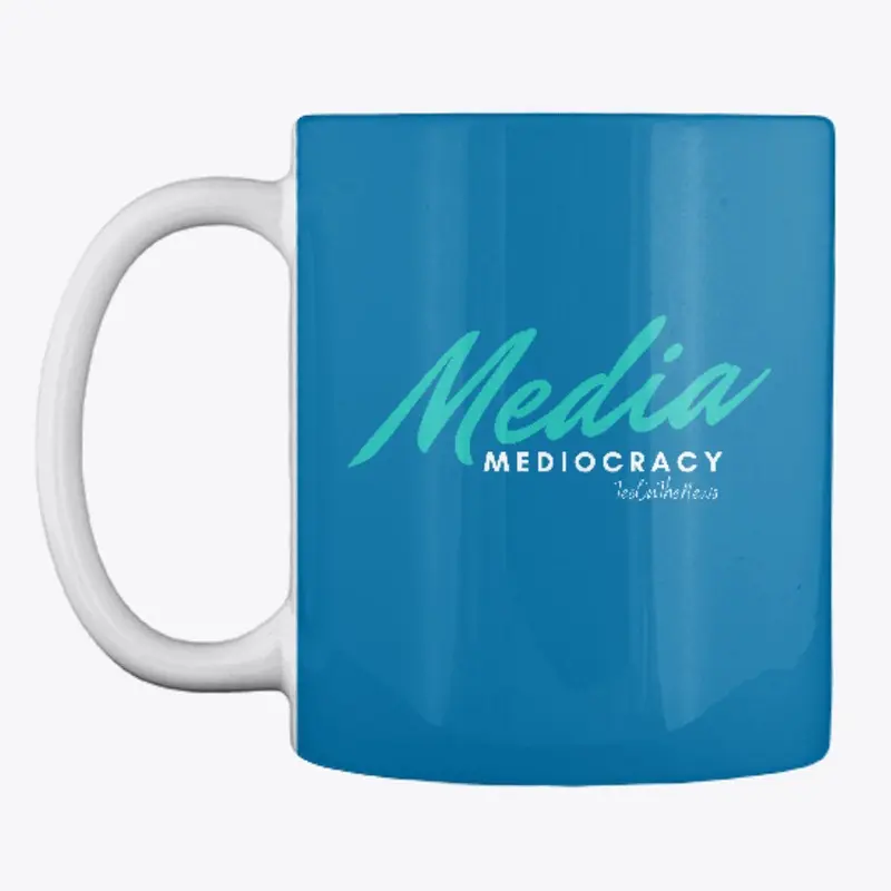 Media Mediocracy T-Shirt