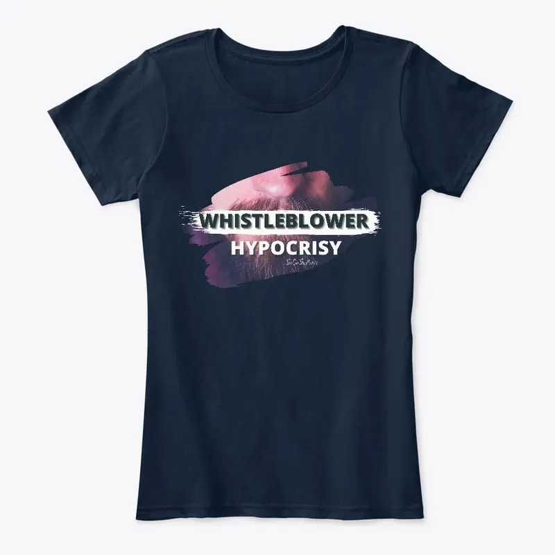 Whistleblower Hypocrisy T-Shirt