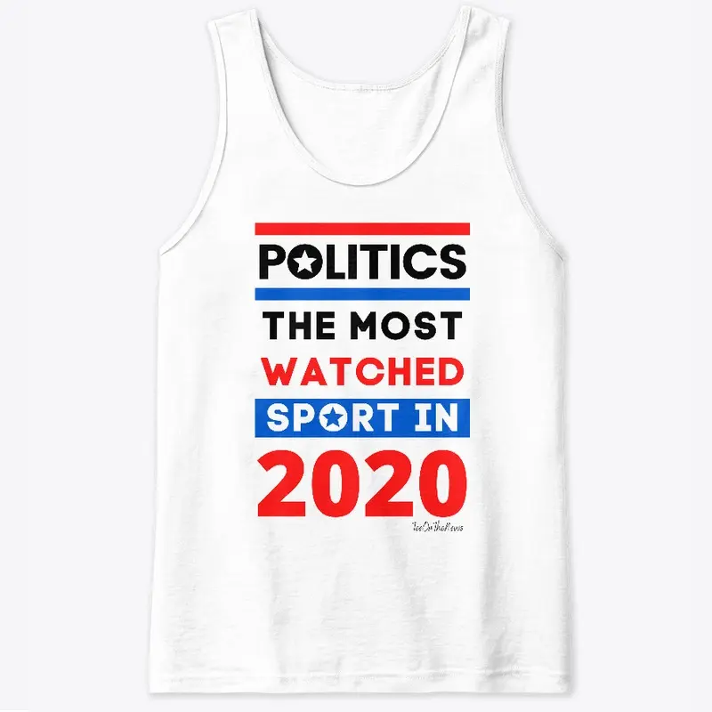 Politics The Most Watched Sport in 2020