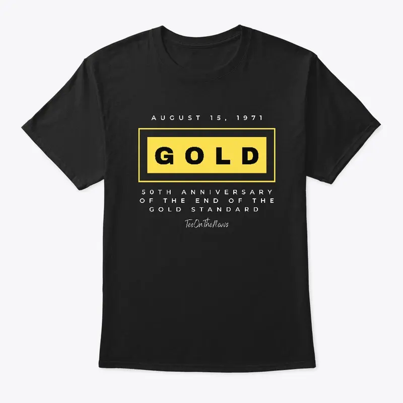 END OF THE GOLD STANDARD